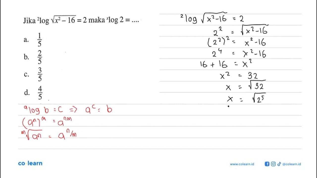 Jika 2log akar(x^2-16) maka xlog2=... (UMPTN 2001)