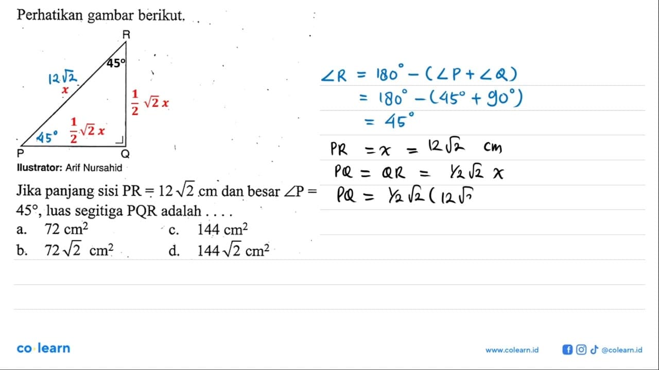 Perhatikan gambar berikut, R P Q Jika panjang sisi PR=12