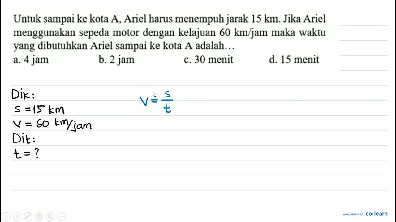 Untuk sampai ke kota A, Ariel harus menempuh jarak 15 ~km .