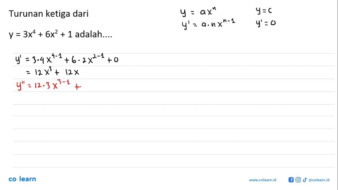 Turunan ke tiga dari y=3 x^4+6x^2+1 adalah....