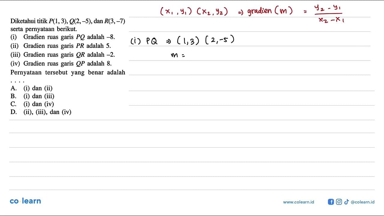 Diketahui titik P(1, 3), Q(2, -5), dan R(3, -7) serta