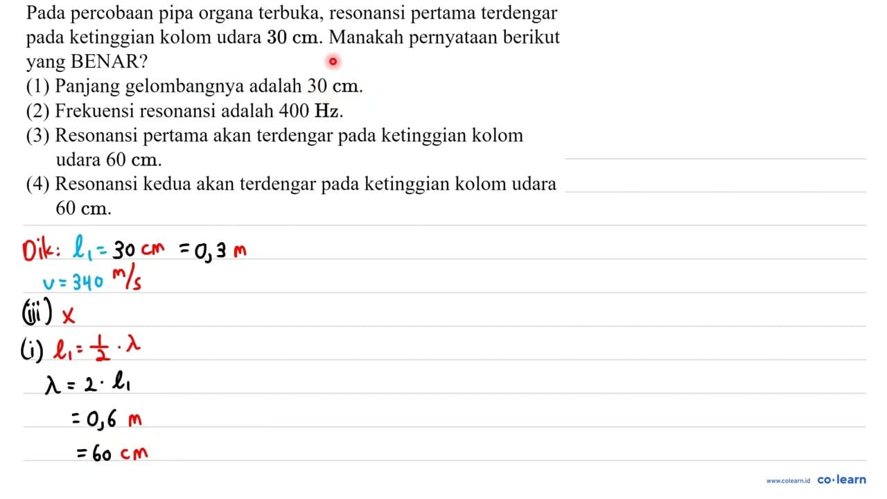 Pada percobaan pipa organa terbuka, resonansi pertama