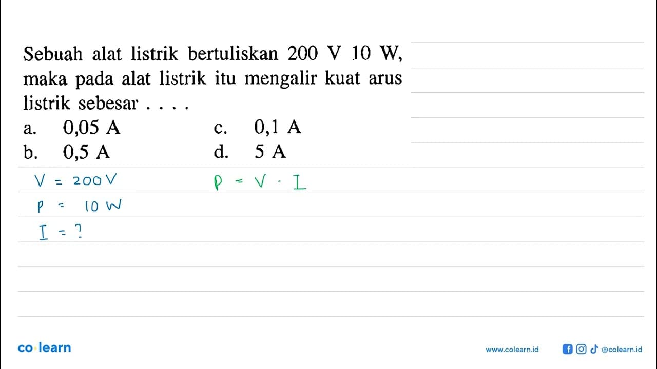 Sebuah alat listrik bertuliskan 200 V 10 W, maka pada alat