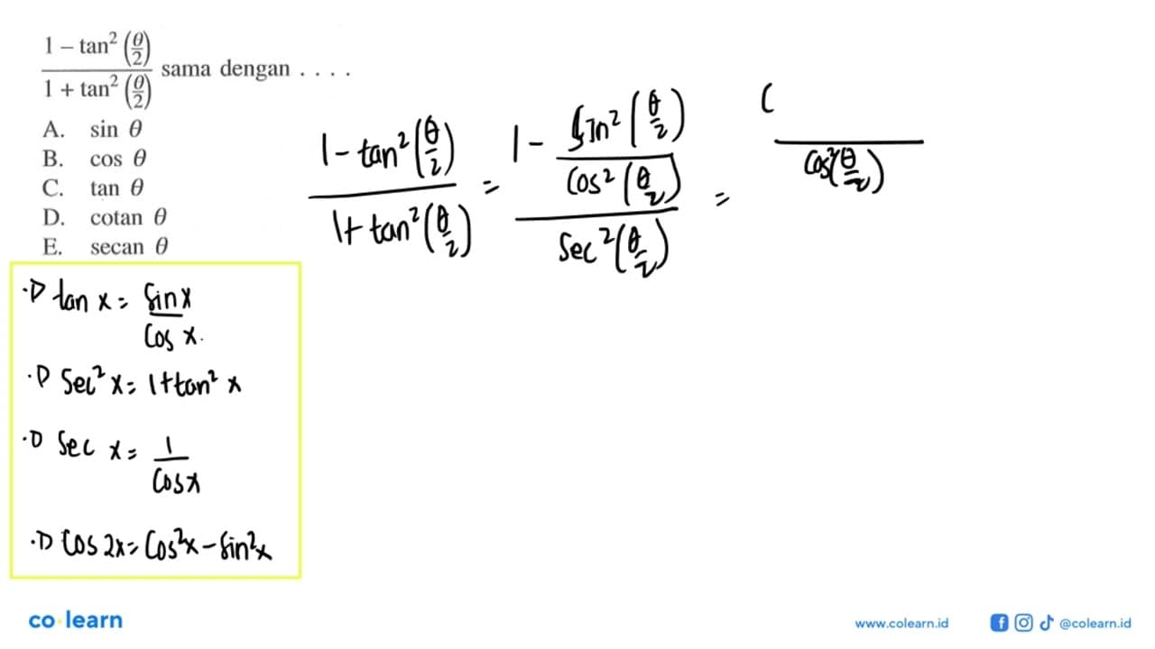 (1-tan^2(theta/2))/(1+tan^2(theta/2)) sama dengan....