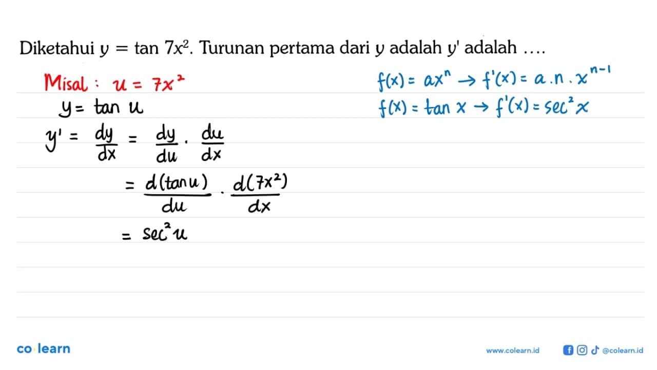 Diketahui y=tan 7x^2. Turunan pertama dari y adalah y'