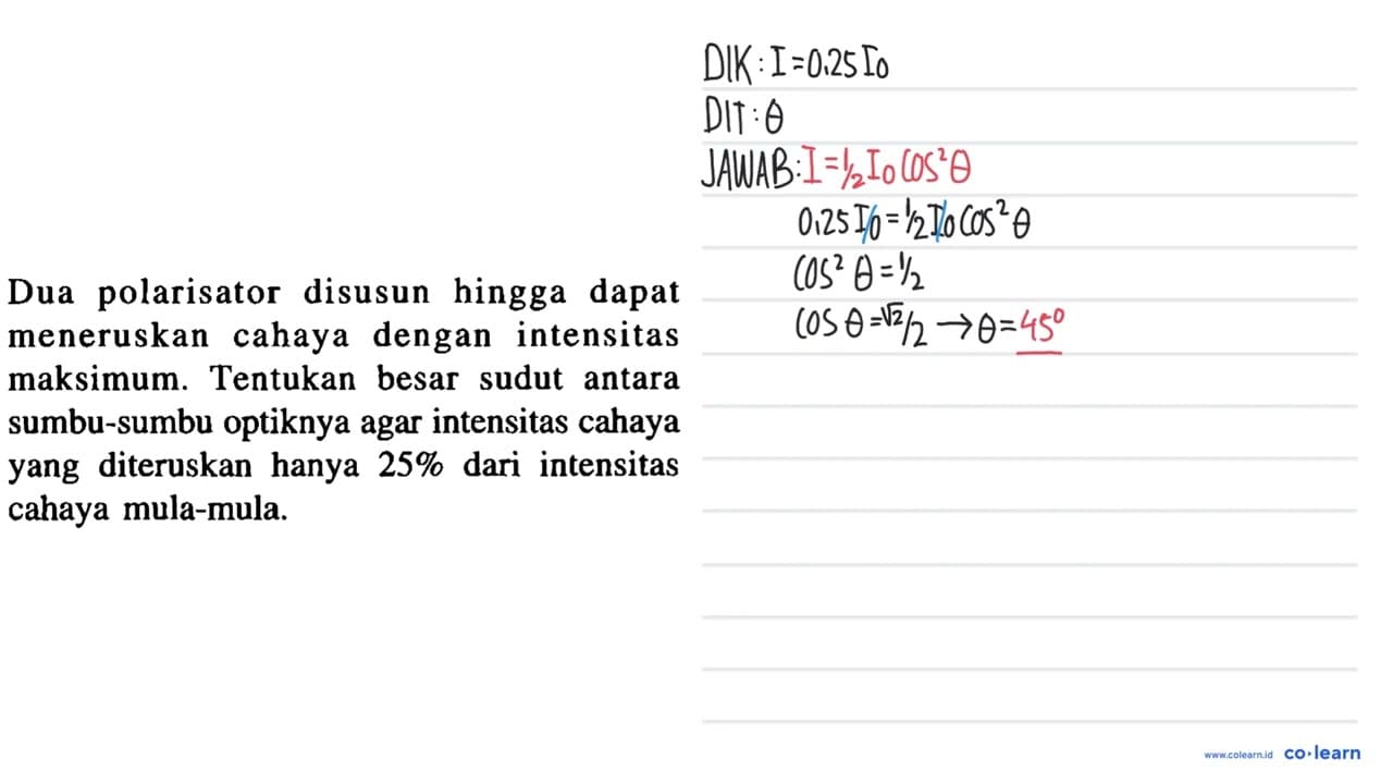 Dua polarisator disusun hingga dapat meneruskan cahaya