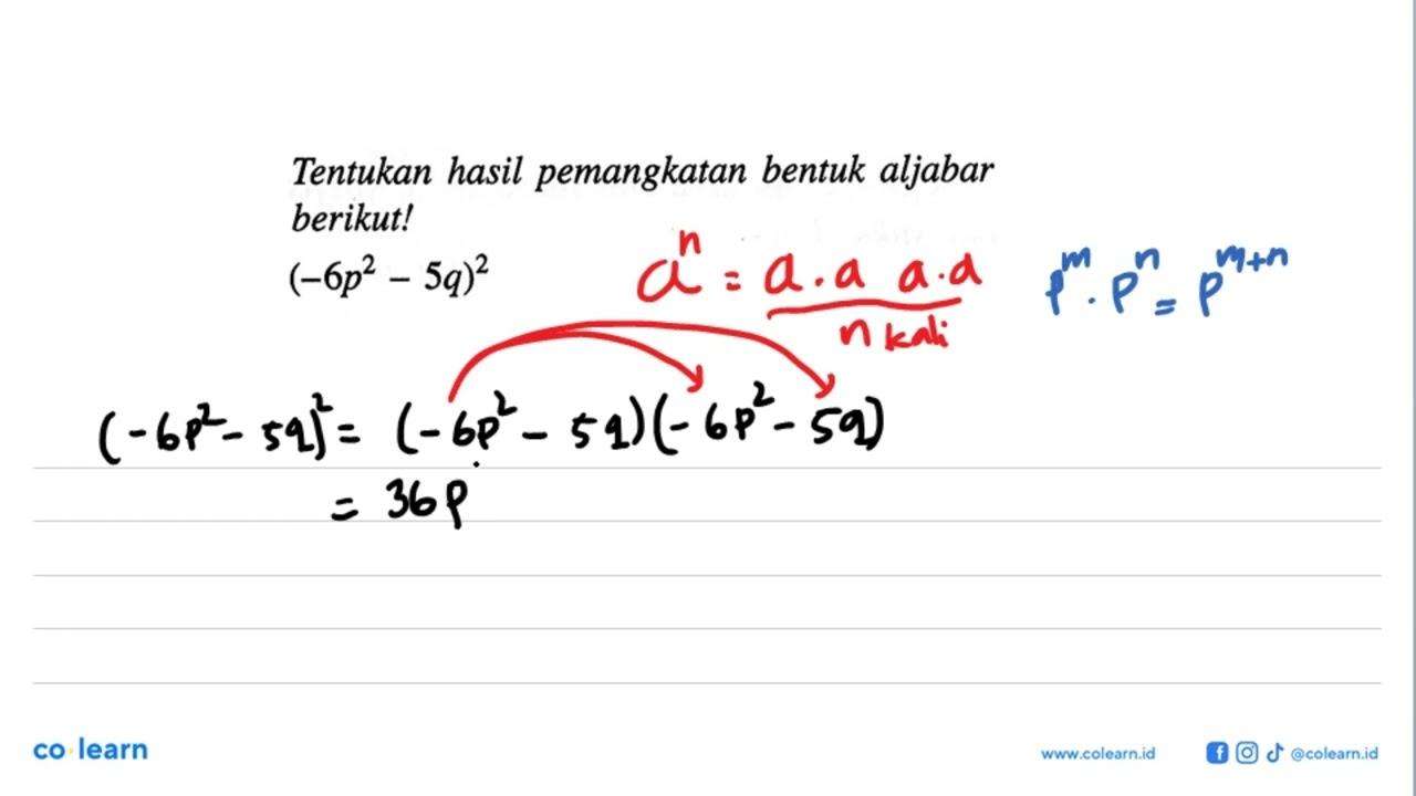 Tentukan hasil pemangkatan bentuk aljabar berikut! (-6p^2 -