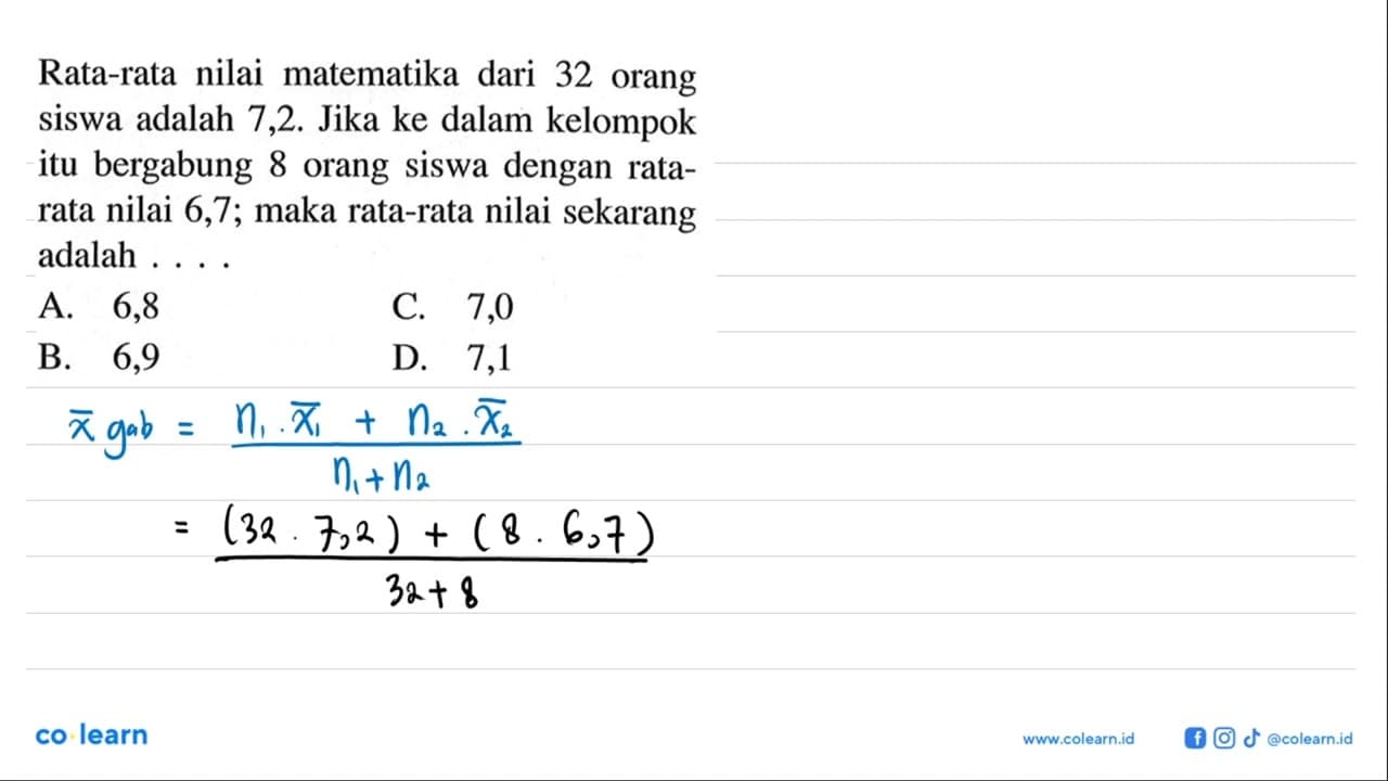 Rata-rata nilai matematika dari 32 orang siswa adalah 7,2.