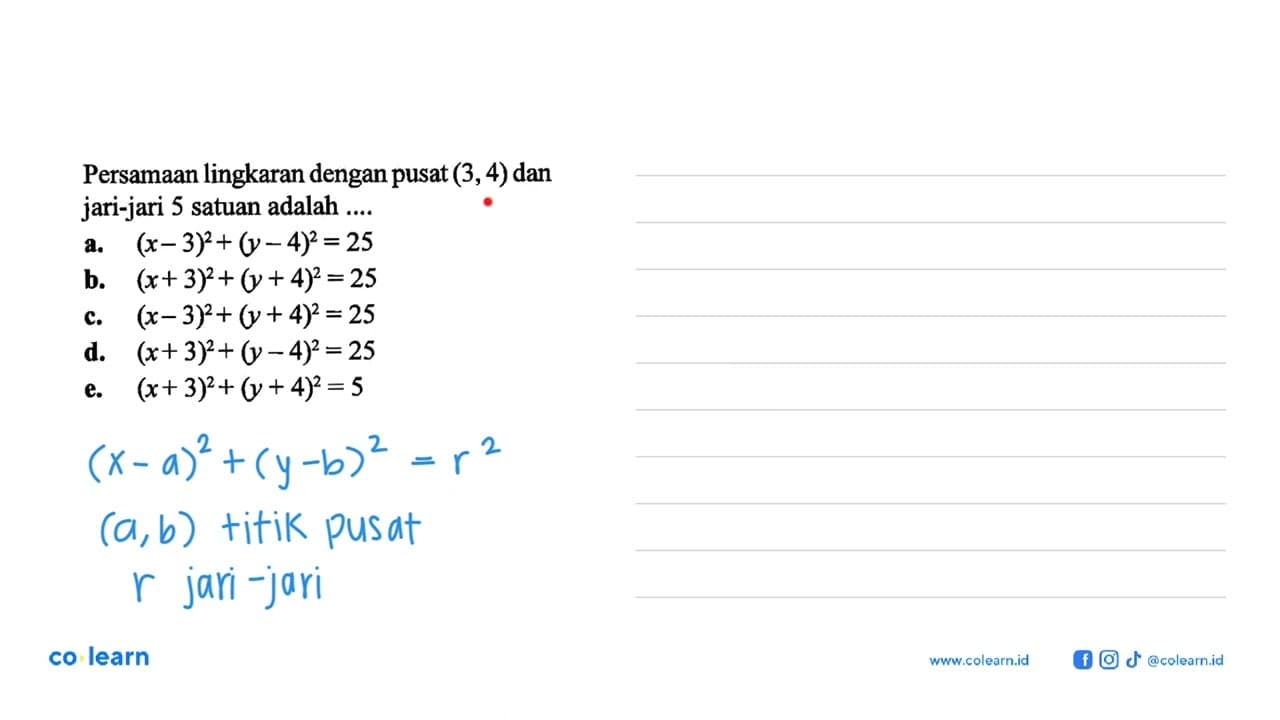 Persamaan lingkaran dengan pusat (3,4) dan jari-jari 5