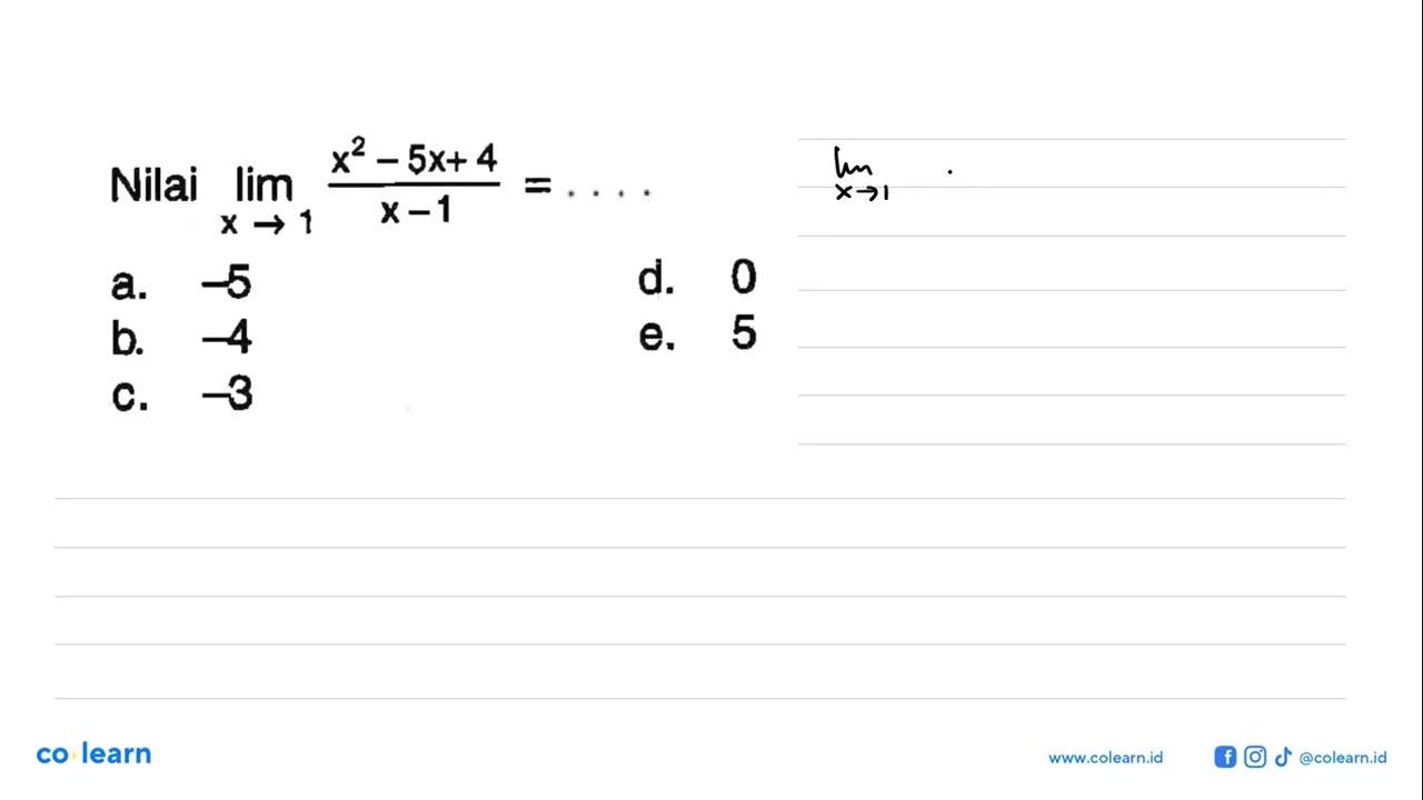 Nilai lim x->1 (x^2-5x+4)/(x-1)=...