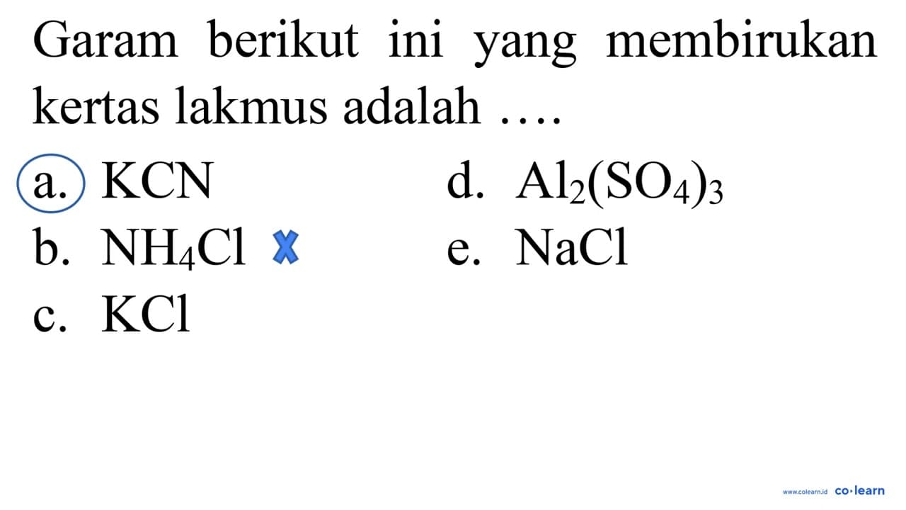 Garam berikut ini yang membirukan kertas lakmus adalah ....