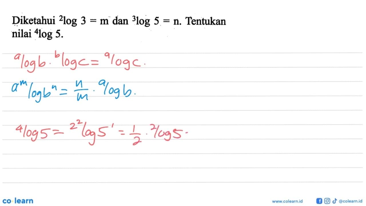 Diketahui 2log3=m dan 3log5=n. Tentukan nilai 4log5.