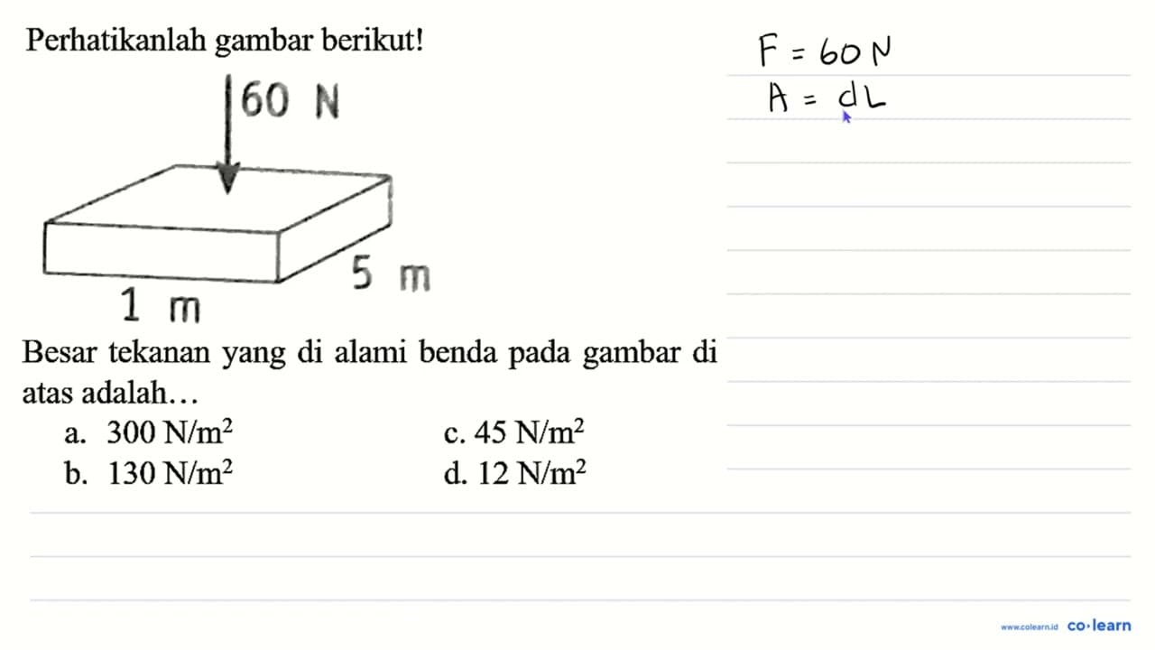 Perhatikanlah gambar berikut! Besar tekanan yang di alami