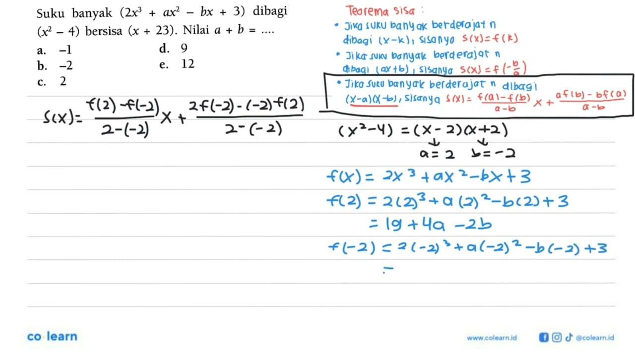 Suku banyak (2x^3+ax^2-bx+3) dibagi (x^2-4) bersisa (x+23).