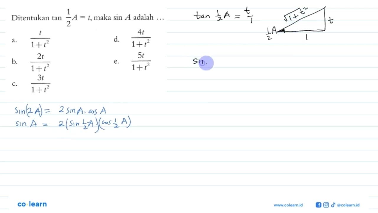 Ditentukan tan 1/2A=t, maka sin A adalah ....