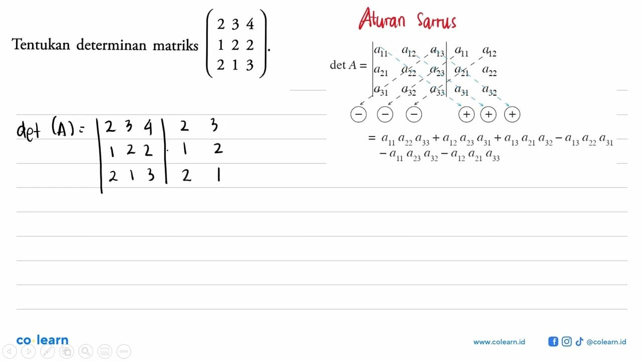 Tentukan determinan matriks (2 3 4 1 2 2 2 1 3).