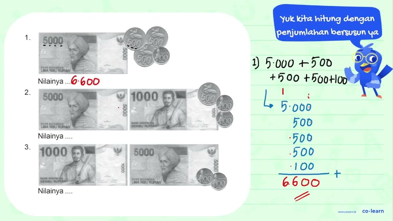 1. 5000 500 500 500 100 Nilainya ... 2. 5000 1000 500 100