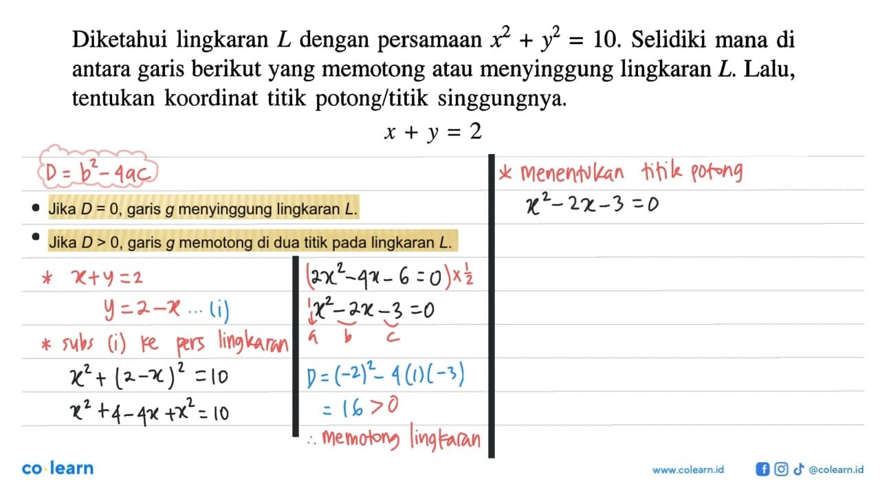 Diketahui lingkaran L dengan persamaan x^2+y^2=10. Selidiki